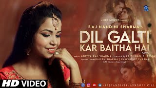 Dil Galti Kar Baitha Hai  Female Version  Cover  Raj Nandini Sharma  MBros Ft Jubin Nautiyal [upl. by Bruno658]