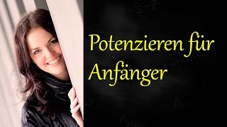 Potenzieren für Anfänger Potenzgesetze [upl. by Andrej]