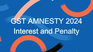 GST Amnesty 2024  Interest and Penalty [upl. by Ener149]