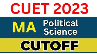 CUET MA Political Science Cutoff 2023  Unofficial [upl. by Sullecram]