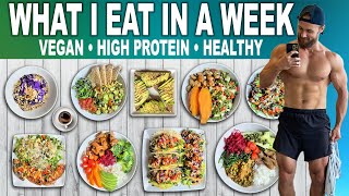 What I Eat IN A WEEK as A Strong VEGAN  Easy High Protein Meals [upl. by Juline]