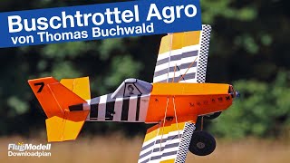 Buschtrottel Agro von Thomas Buchwald  Downloadplan aus FlugModell 1022  nachbauen Spaß haben [upl. by Hugues]