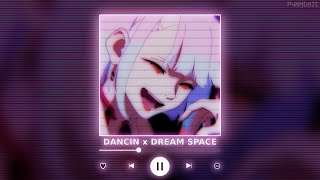 DANCIN x DREAM SPACE  P4nMusic TIKTOK MASHUP [upl. by Newsom]