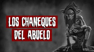 Los chaneques del abuelo  Relatos de terror [upl. by Llenyl378]