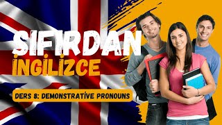 sıfırdan yüze ingilizce  ders 8  işaret zamirleri  demonstrative pronouns [upl. by Aiyekal810]