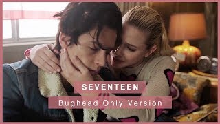 riverdale — betty amp jughead  quotseventeenquot bughead only version [upl. by Anicul]