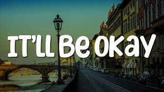 Shawn Mendes  Itll Be Okay Lyrics [upl. by Riorsson]