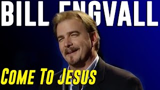 Bill Engvall  Come To Jesus [upl. by Enner]