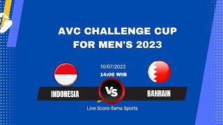 🔴 INDONESIA VS BAHRAIN  VOLLEYBALL  AVC CHALLENGE CUP FOR MENS 2023  LIVE SCORE [upl. by Ertnod866]