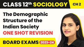 Class 12 Sociology Chapter 2  The Demographic Structure of the Indian Society 202223 [upl. by Ayn]