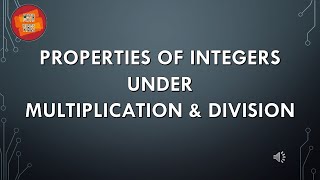 PROPERTY OF INTEGERS UNDER MULTIPLICATION amp DIVISION integers property maths class7maths [upl. by Gniy]