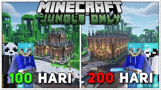 200 Hari Di Minecraft Hardcore 117 Tapi Jungle Only [upl. by Ydollem]