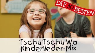 Tschu Tschu Wa  Kinderlieder Mix  Singen Tanzen und Bewegen [upl. by Nafis363]