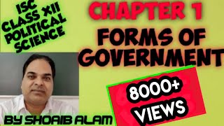 ISC CLASS XII POLITICAL SCIENCE  FORMS OF GOVERNMENT ShoaibAlam4u [upl. by Chrysa]