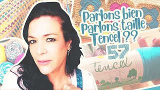 VLOG57 I Parlons bien parlons taille I Fil Tencel cest quoi [upl. by Paxon]