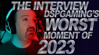 DSPs Worst Moment of 2023 pt 1  The Interview [upl. by Chard]