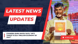 Chandra Babu Naidu says AP s Target is 2 4 trillion economy by 2047 [upl. by Fiden655]