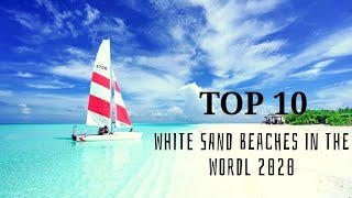 TOP 10 WHITE SAND BEACHES IN WORLD 2020 [upl. by Anaerol]