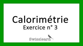 Physique  Calorimétrie  exercices 8 [upl. by Nitsug]