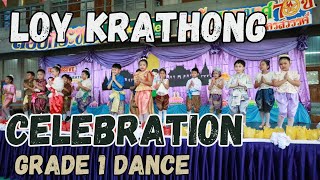 LOY KRATHONG FESTIVAL CELEBRATION  GRADE 1 DANCE [upl. by Agace880]