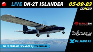 🔴  Live FR XPlane 12  BN2T Turbine Islander By TorqueSim [upl. by Longan]