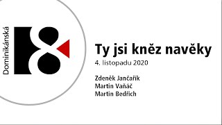 Ty jsi kněz navěky 4 listopadu 2020 [upl. by Tompkins]