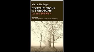 Heidegger Contributions to Philosophy Of the Event  part 9 [upl. by Alehtse]