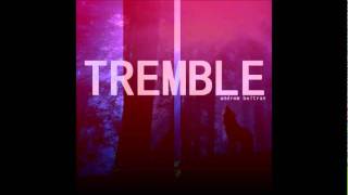 Tremble  Original Song [upl. by Eyak]