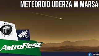 Meteoroid uderza w Marsa NASA rejestruje skutki impaktu  AstroFlesz 58 [upl. by Hadwin]