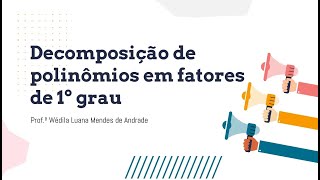 Decomposição de polinômios em fatores de 1º grau [upl. by Onaivlis]