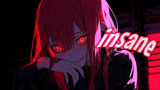 Nightcore  Insane [upl. by Ona575]