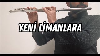 Yeni Limanlara  Ufuk Çalışkan  Fizyo Müzik Yan Flüt  Flute  flute yanflüt [upl. by Gilcrest441]