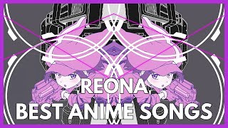 Top ReoNa Anime Songs [upl. by Primrose232]