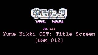 Yume Nikki OST Title Screen Extended [upl. by Crandall309]