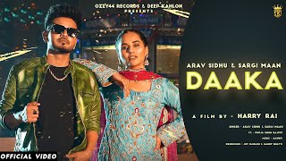 Daaka Official Video Arav Sidhu  Sargi Maan  Pooja Singh Rajput  Gaiphy  Harry Rai  Ozzy 44 [upl. by Sihtnyc]