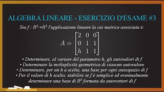 Esercizi desame svolti  ALGEBRA LINEARE matrice con parametro  autospazi e diagonalizzazione [upl. by Griffiths]