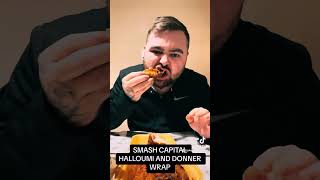 REVIEWING SMASH CAPITAL HALLOUMI AND DONNER WRAP [upl. by Netti]