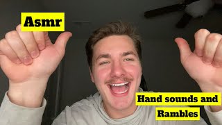 ASMR  Hand Sounds and Rambles [upl. by Arriet]