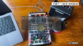 Roland SP404 MK2 DJ Mode Non Genre Autumn MIX20241006 [upl. by Milty231]