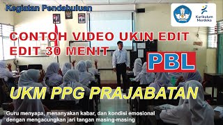 CONTOH VIDEO UKIN PPG PRAJABATAN EDIT 30 MENIT [upl. by Eilerua]