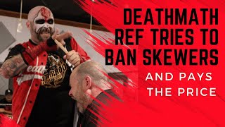 Deathmatch referee tries to ban skewers  and pays the price [upl. by Pufahl]