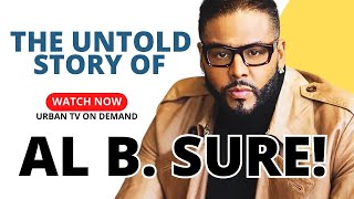 THE UNSUNG STORY OF AL B SURE  Urban Legends [upl. by Havstad]