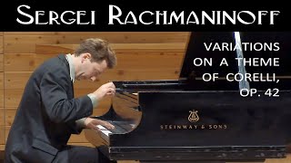 Rachmaninov Variations on a Theme of Corelli Variations sur un thème de Corelli op 42 [upl. by Wilscam]