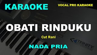 OBATI RINDUKU KARAOKE NADA PRIA  COWOK  CUT RANI [upl. by Ramon]