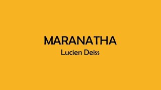 Maranatha  Lucien Deiss [upl. by Roane392]