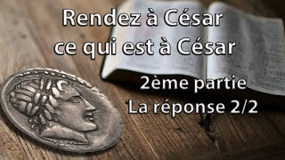 Rendez à César ce qui est à César  La réponse 22 [upl. by Nannah640]