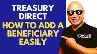 Add a Beneficiary to Your I Bonds and T Bills on TreasuryDirect Easily [upl. by Dani851]