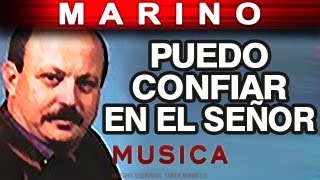 Marino  Puedo Confiar En El Señor musica [upl. by Rebmyt697]