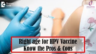 Right age for Cervical Cancer Vaccine HPV Vaccine  Help kids prevent Cancer  DrSapna Lulla of C9 [upl. by Milone]