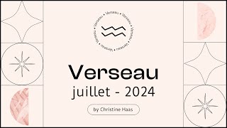 Horoscope Verseau ♒️ Juillet 2024 🥑 par Christine Haas [upl. by Adonis]